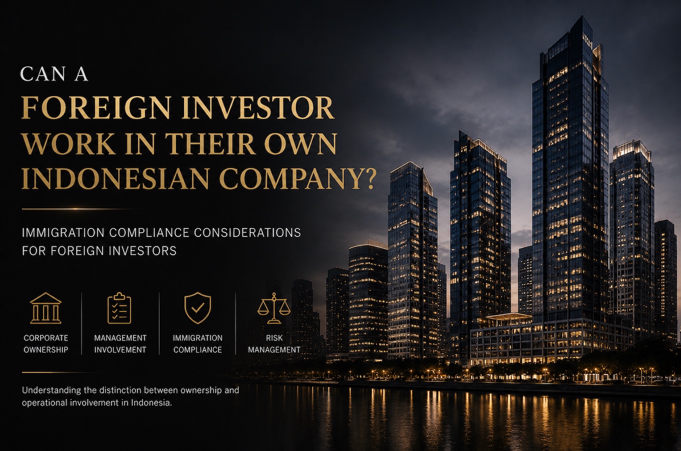 Can a Foreign Investor Work in Their Own Indonesian Company?