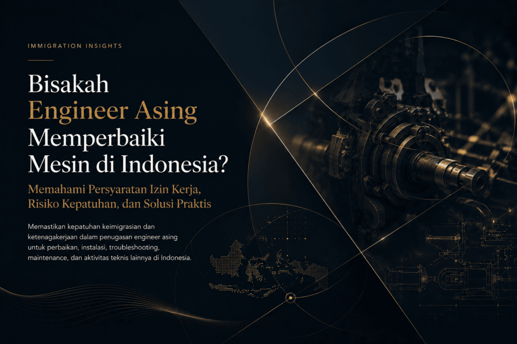 Bisakah Engineer Asing Memperbaiki Mesin di Indonesia?