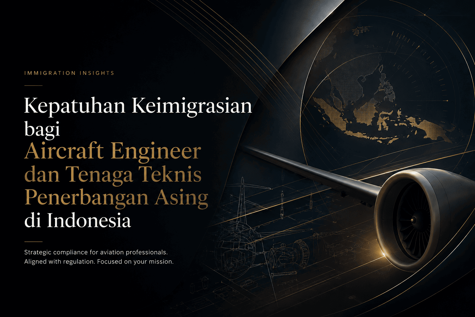 Kepatuhan Keimigrasian bagi Aircraft Engineer dan Tenaga Teknis Penerbangan Asing di Indonesia