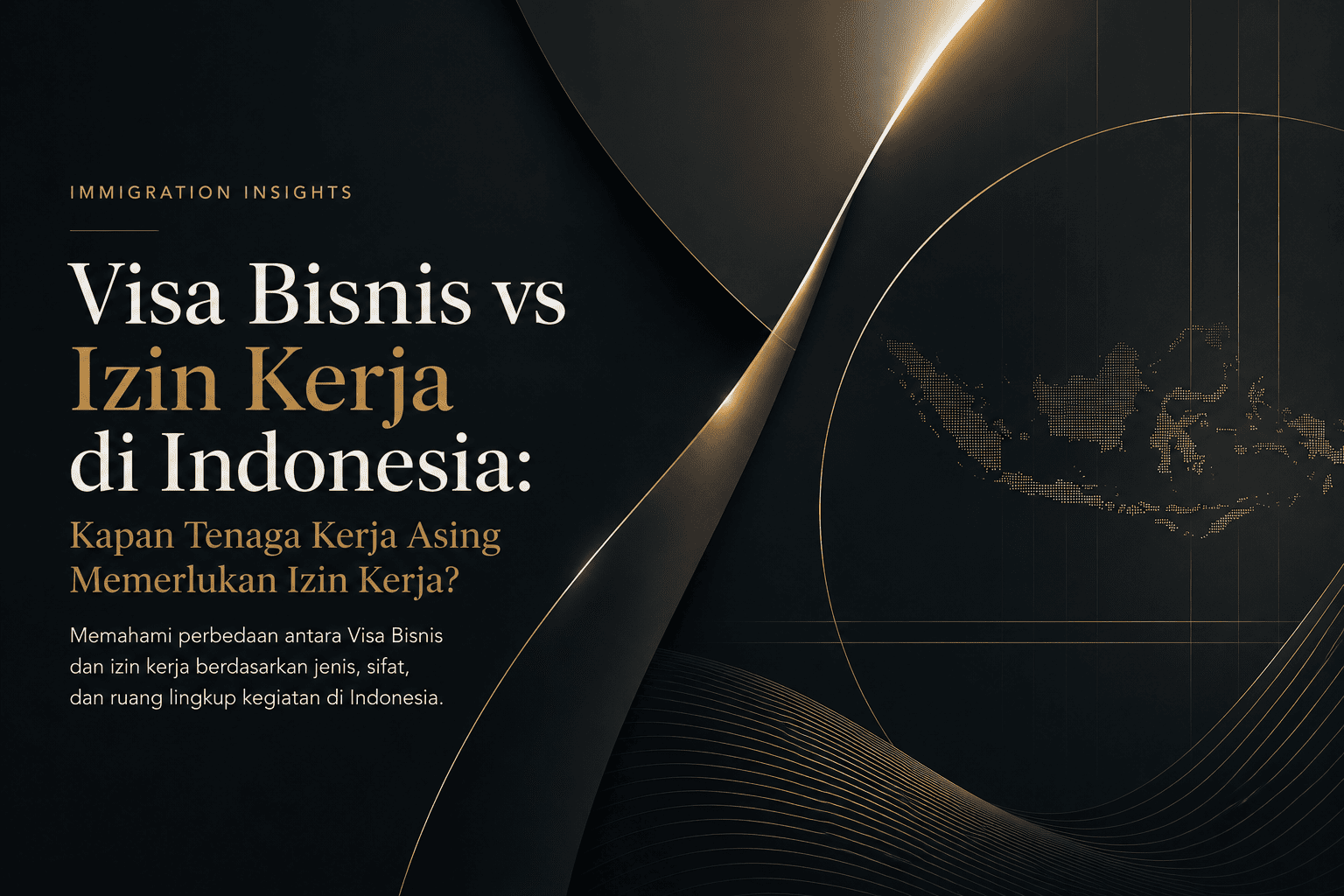 Visa Bisnis vs Izin Kerja di Indonesia: Kapan Tenaga Kerja Asing Memerlukan Izin Kerja?