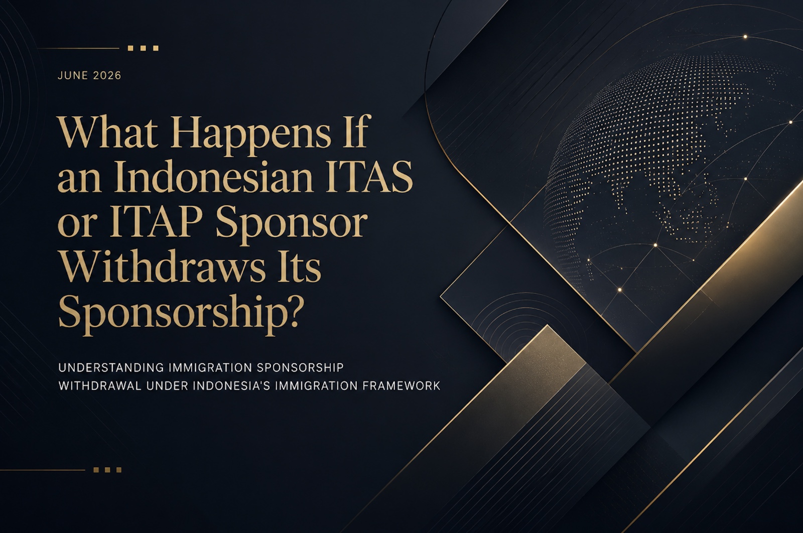 What Happens If an Indonesian ITAS or ITAP Sponsor Withdraws Its Sponsorship?