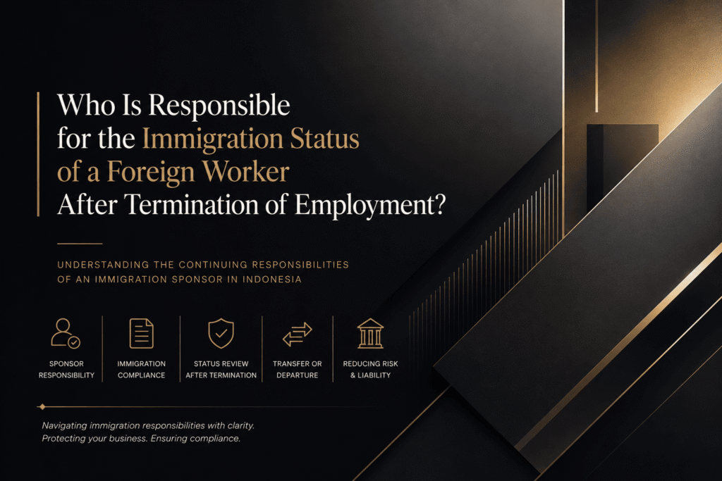 Who Is Responsible for the Immigration Status of a Foreign Worker After Termination of Employment?